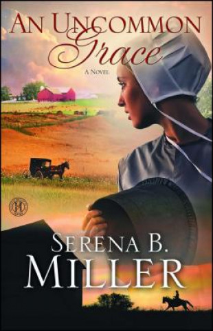 Book An Uncommon Grace Serena B. Miller