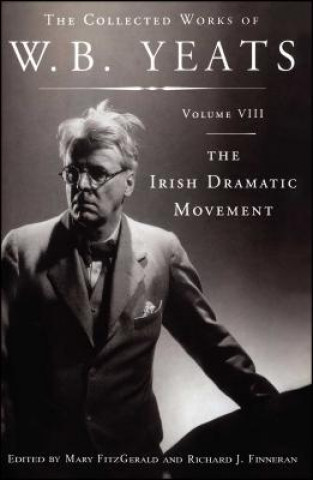 Kniha The Collected Works of W.B. Yeats Volume VIII: The Iri William Butler Yeats