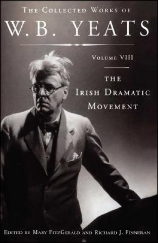 Książka The Collected Works of W.B. Yeats Volume VIII: The Iri William Butler Yeats