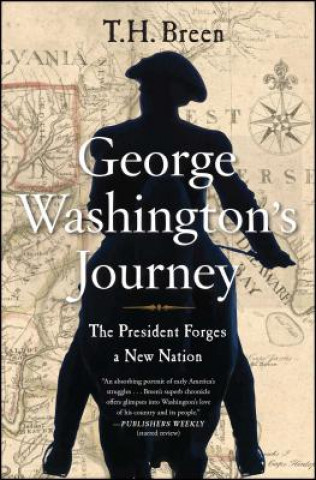 Buch George Washington's Journey: The President Forges a New Nation T. H. Breen