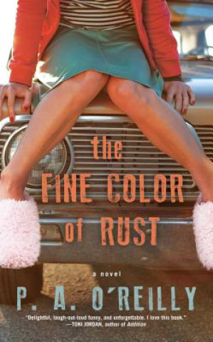 Carte The Fine Color of Rust P. A. O'Reilly