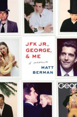 Книга JFK Jr., George, & Me Matt Berman