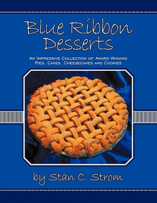 Kniha Blue Ribbon Desserts Stan C. Strom