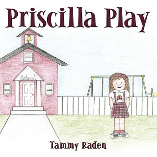 Książka Priscilla Play Tammy Raden