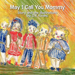 Kniha May I Call You Mommy D. y. Kivanc