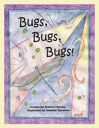 Kniha Bugs, Bugs, Bugs! Kathern Davies