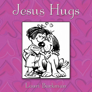 Könyv Jesus Hugs Lauri Barkman