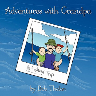 Carte Adventures with Grandpa Bob Thelen