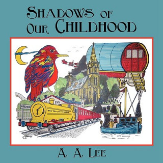 Kniha Shadows of Our Childhood A. A. Lee