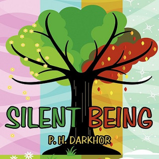 Knjiga Silent Being P. H. Darkhor