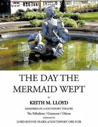 Knjiga Day the Mermaid Wept Keith M. Lloyd