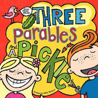 Kniha Three Parables and a Pickle Sally Wallace