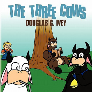 Kniha Three Cows Douglas G. Ivey