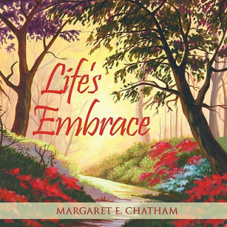 Książka Life's Embrace Margaret E. Chatham