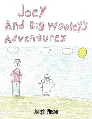 Könyv Joey and Big Wooley's Adventures Joseph Pinson