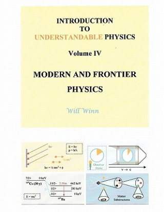Könyv Introduction to Understandable Physics Will Winn