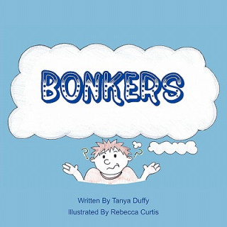 Könyv Bonkers Tanya Duffy
