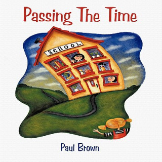 Knjiga Passing The Time Paul Brown