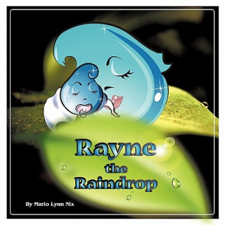 Kniha Rayne the Raindrop Marlo Nix