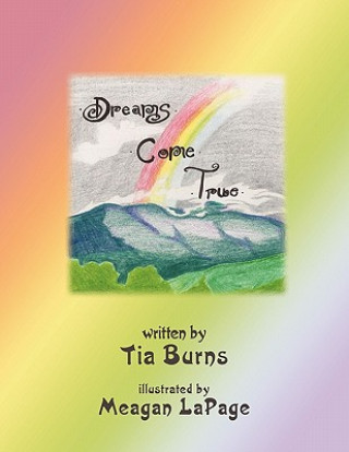 Kniha Dreams Come True Tia Burns