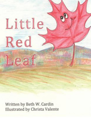 Kniha Little Red Leaf Beth W. Cardin