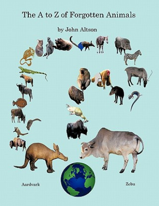 Kniha to Z of Forgotten Animals John Altson