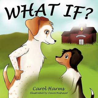 Carte What If? Carol Harms