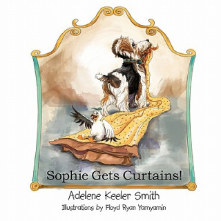 Carte Sophie Gets Curtains! Adelene Keeler Smith
