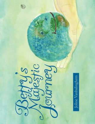 Kniha Betty's Majestic Journey Joline Vanbalinghem