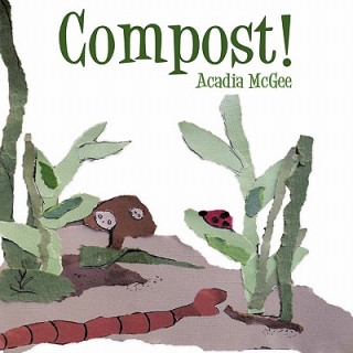 Knjiga Compost! Acadia McGee