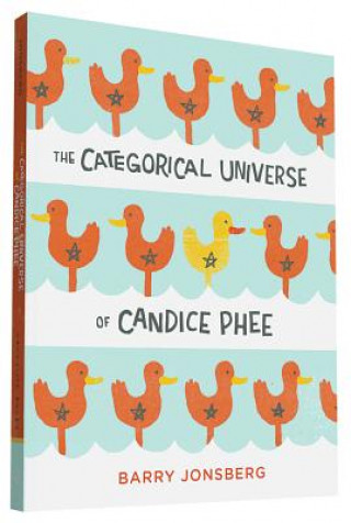 Könyv The Categorical Universe of Candice Phee Barry Jonsberg