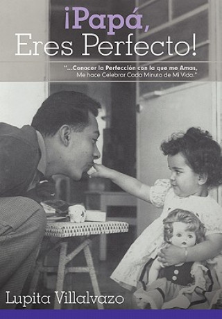 Buch Pap, Eres Perfecto! Lupita Villalvazo