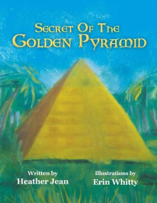 Libro Secret of the Golden Pyramid Heather Jean