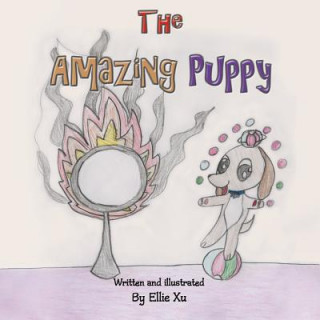 Könyv Amazing Puppy Ellie Xu