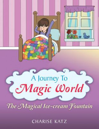 Könyv Journey to Magic World Charise Katz