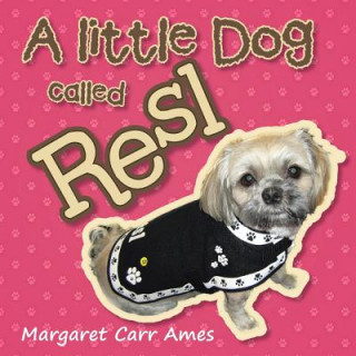 Książka little Dog called Resl Margaret Carr Ames