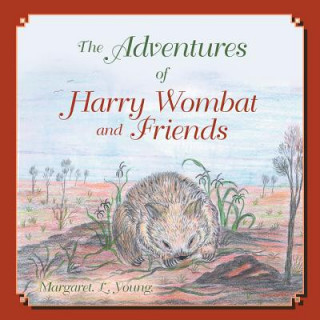 Kniha Adventures of Harry Wombat and Friends Margaret. L. Young (nee Dyer)