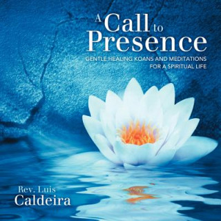 Carte Call To Presence Rev Luis Caldeira