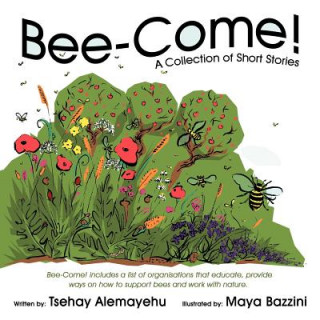Kniha Bee-Come! Tsehay Alemayehu