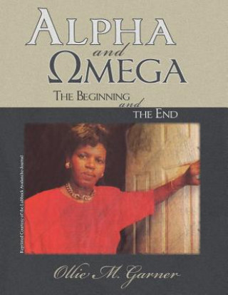 Kniha Alpha and Omega Ollie M. Garner