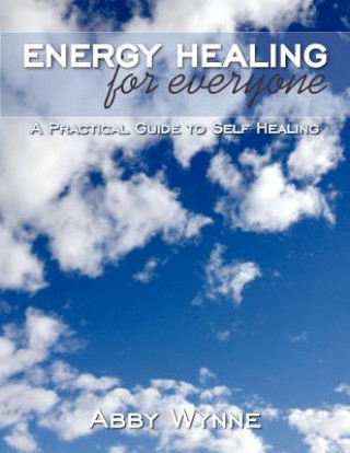 Könyv Energy Healing for Everyone Abby Wynne
