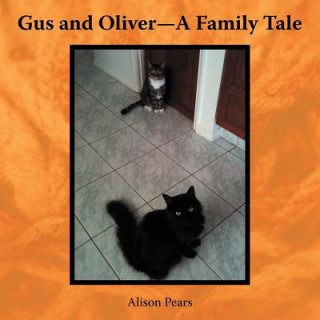 Kniha Gus and Oliver-A Family Tale Alison Pears