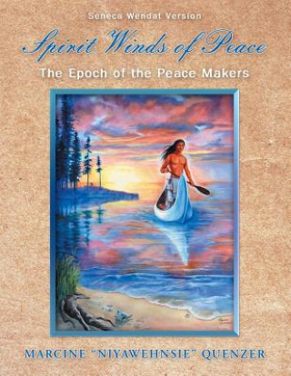 Kniha Spirit Winds of Peace Marcine Niyawehnsie Quenzer