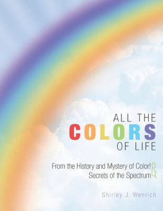 Книга All the Colors of Life Shirley J. Wenrich