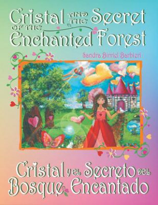 Kniha Cristal and the Secret of the Enchanted Forest Sandra Birriel Barbieri