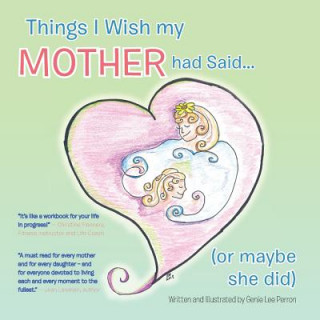 Libro Things I Wish My Mother Had Said... (or Maybe She Did) Genie Lee Perron