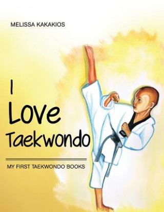 Carte I Love Taekwondo Melissa Kakakios