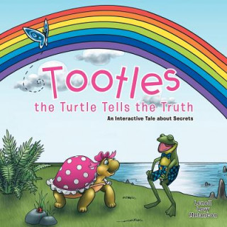 Kniha Tootles the Turtle Tells the Truth Lenell Levy Melancon