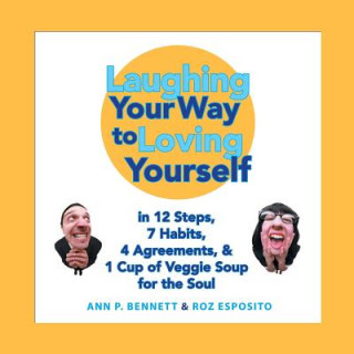 Knjiga Laughing Your Way to Loving Yourself Ann P Bennett