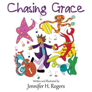 Knjiga Chasing Grace Jennifer H. Rogers